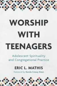 Worship with Teenagers : Adolescent Spirituality and Congregational Practice