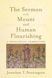 The Sermon on the Mount and Human Flourishing : A Theological Commentary