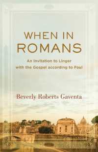 When in Romans - an Invitation to Linger with the Gospel according to Paul