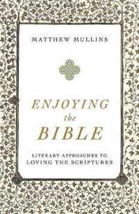 Enjoying the Bible - Literary Approaches to Loving the Scriptures