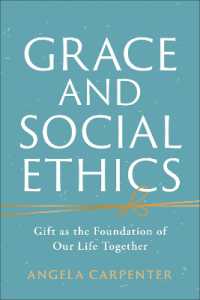 Grace and Social Ethics : Gift as the Foundation of Our Life Together