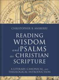 Reading Wisdom and Psalms as Christian Scripture : A Literary, Canonical, and Theological Introduction (Reading Christian Scripture)