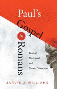 Paul's Gospel in Romans : Vertical, Horizontal, and Cosmic Dimensions