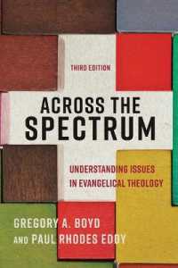 Across the Spectrum - Understanding Issues in Evangelical Theology