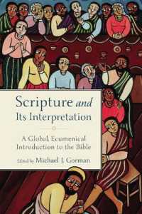 Scripture and Its Interpretation - a Global, Ecumenical Introduction to the Bible
