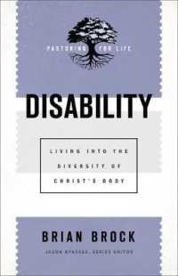 Disability : Living into the Diversity of Christs Body (Pastoring for Life: Theological Wisdom for Ministering Well)