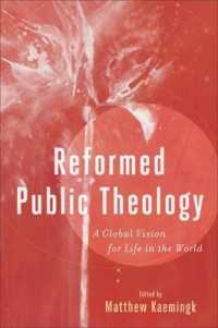 Reformed Public Theology : A Global Vision for Life in the World