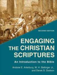 Engaging the Christian Scriptures : An Introduction to the Bible （Reprint）