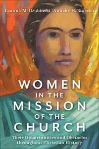 Women in the Mission of the Church : Their Opportunities and Obstacles Throughout Christian History