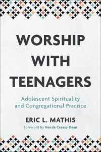 Worship with Teenagers : Adolescent Spirituality and Congregational Practice