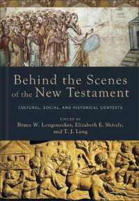 Behind the Scenes of the New Testament : Cultural, Social, and Historical Contexts