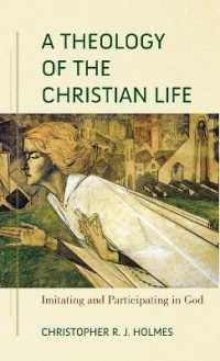 A Theology of the Christian Life : Imitating and Participating in God