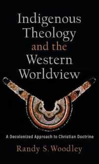 Indigenous Theology and the Western Worldview : A Decolonized Approach to Christian Doctrine (Acadia Studies in Bible and Theology)