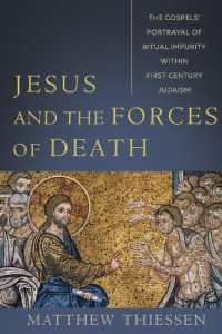 Jesus and the Forces of Death - the Gospels` Portrayal of Ritual Impurity within First-Century Judaism