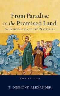 From Paradise to the Promised Land : An Introduction to the Pentateuch （4TH）