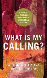 What Is My Calling? : A Biblical and Theological Exploration of Christian Identity