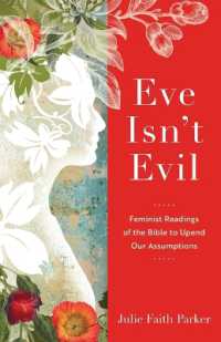 Eve Isn`t Evil - Feminist Readings of the Bible to Upend Our Assumptions