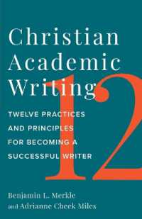 Christian Academic Writing : Twelve Practices and Principles for Becoming a Successful Writer