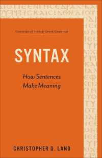 Syntax : How Sentences Make Meaning (Essentials of Biblical Greek Grammar)