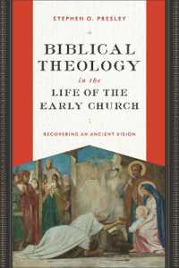 Biblical Theology in the Life of the Early Church : Recovering an Ancient Vision