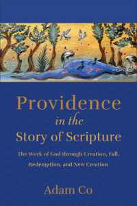 Providence in the Story of Scripture : The Work of God through Creation, Fall, Redemption, and New Creation