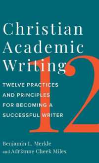 Christian Academic Writing : Twelve Practices and Principles for Becoming a Successful Writer