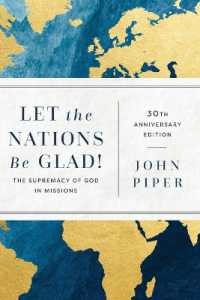 Let the Nations Be Glad! : The Supremacy of God in Missions （30th Anniversary）
