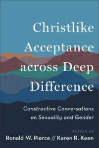Christlike Acceptance across Deep Difference : Constructive Conversations on Sexuality and Gender