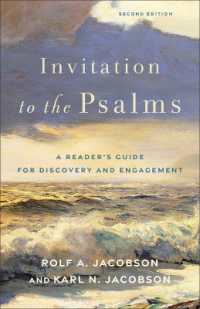 Invitation to the Psalms : A Reader's Guide for Discovery and Engagement （2ND）
