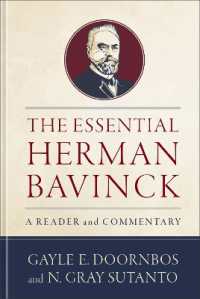 The Essential Herman Bavinck : A Reader and Commentary