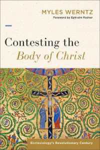 Contesting the Body of Christ : Ecclesiology's Revolutionary Century