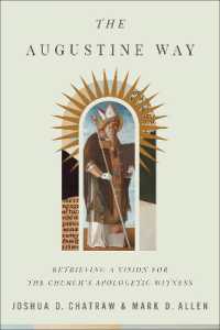 The Augustine Way : Retrieving a Vision for the Church's Apologetic Witness