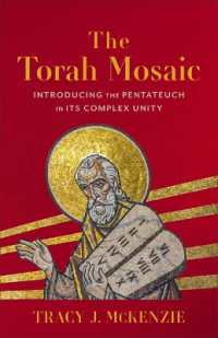 Torah Mosaic : Introducing the Pentateuch in Its Complex Unity