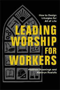 Leading Worship for Workers : How to Design Liturgies for All of Life