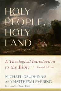 Holy People, Holy Land : A Theological Introduction to the Bible （2ND）