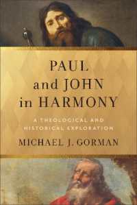 Paul and John in Harmony : A Theological and Historical Exploration (Theological Explorations for the Church Catholic)