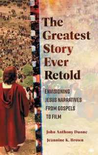 Greatest Story Ever Retold : Envisioning Jesus Narratives from Gospels to Film