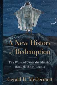 A New History of Redemption : The Work of Jesus the Messiah through the Millennia