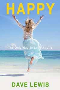 Happy : The Only Way to Look at Life