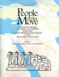People on the Move : Framework, Means, and Impact of Mobility across the Eastern Mediterranean Region in the 8th to 6th Century BCE (Journal of Ancient Egyptian Interconnections)