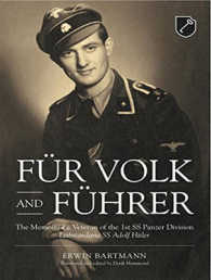 Fur Volk and Fuhrer : The Memoir of a Veteran of the 1st Ss Panzer Division Leibstandarte Ss Adolf Hitler （Unabridged）