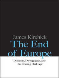 The End of Europe : Dictators, Demagogues, and the Coming Dark Age （Unabridged）