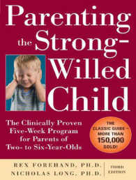 Parenting the Strong-willed Child : The Clinically Proven Five-week Program for Parents of Two- to Six-year-olds （Unabridged）