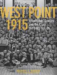 West Point 1915 : Eisenhower, Bradley, and the Class the Stars Fell on （Unabridged）