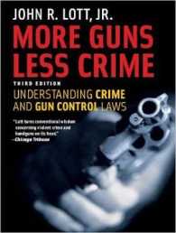 More Guns, Less Crime : Understanding Crime and Gun Control Laws （Unabridged）
