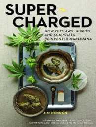 Super-charged : How Outlaws, Hippies, and Scientists Reinvented Marijuana （Unabridged）