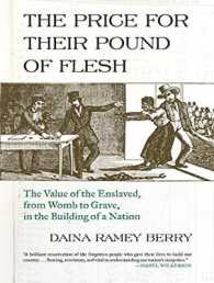 The Price for Their Pound of Flesh : The Value of the Enslaved, from Womb to Grave, in the Building of a Nation （Unabridged）
