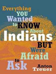 Everything You Wanted to Know about Indians but Were Afraid to Ask （Unabridged）