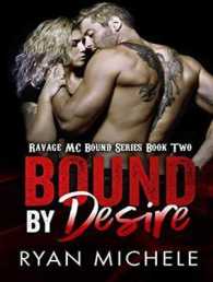 Bound by Desire (Ravage Mc Bound) （Unabridged）