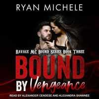 Bound by Vengeance (Ravage Mc Bound) （Unabridged）